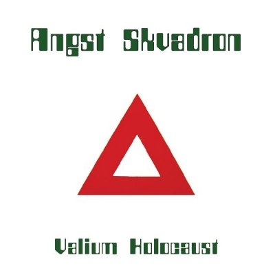 ANGST SKVADRON - Valium Holocaust MLP