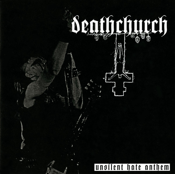 DEATHCHURCH - Unsilent Hate Anthem 7"