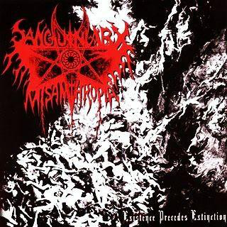 SANGUINARY MISANTHROPHIA - Existence Precedes Extinction MCD